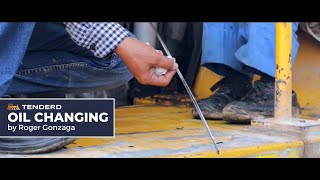 TENDERD: Heavy Equipment Engine Oil Changing by Roger Gonzaga