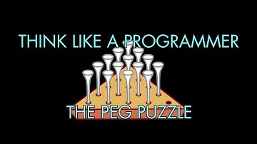The Peg Puzzle Solved (Think Like a Programmer)