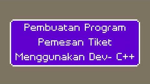 Tugas UAS Pemprograman Terstuktur (Program Memesan Tiket Pesawat Dev- C++)