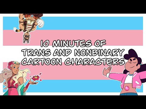 10 Minutes of Trans and Nonbinary Cartoon Characters