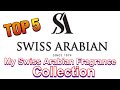 My Current Swiss Arabian Fragrance Collection