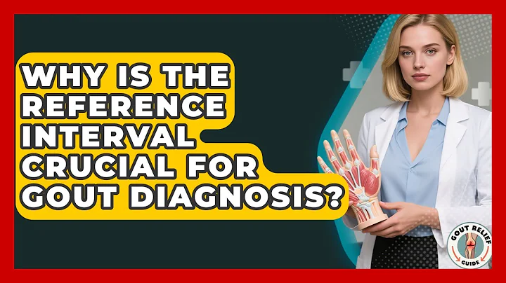 Why Is The Reference Interval Crucial For Gout Diagnosis? - Gout Relief Guide