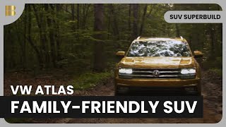 VW Atlas: Built for Families  SUV Superbuild  Car Documentary