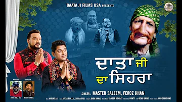 Daata Ji Da Sehra | Master Saleem , Feroz Khan | ( OFFICIAL VIDEO ) | Latest Sufi Song 2021