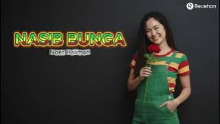 Download lagu Nasib Bunga -  Noer Halimah |  Cover Reggae By Recehan