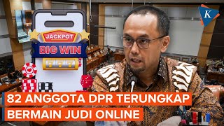 Tak Hanya Segelintir, Ternyata Ada 82 Anggota DPR RI yang Main Judi Online