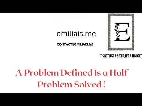 A Problem Defined Is a Half Problem Solved ! You can change it if you ...