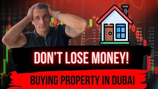 Don´t LOSE Money Buying Property In Dubai!! Watch This First!