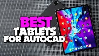 TOP 6: Best Tablets for AutoCAD [2022] | Students Edition!