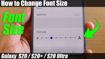 Galaxy S20/S20+: How to Change Font Size
