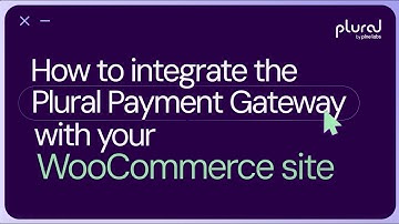 How to integrate the Plural Payment Gateway with WooCommerce
