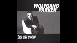 Wolfgang Parker - Hep City Swing - 02 Four Hours Into Nighttime