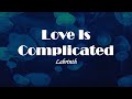Labrinth - Love Is Complicated (The Angels Sing) | Lyrics Video Mp3 Song