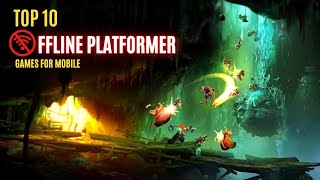 Top 10 Best Offline Platformer Games for Android & iOS 2022