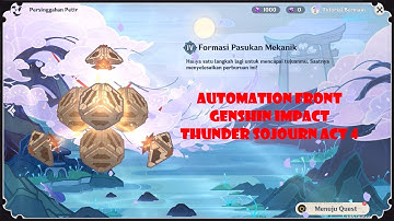 Automation Front |  Genshin Impact Thunder Sojourn Act 4 | Inazuma