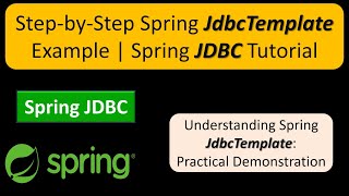 Step-by-Step Spring JdbcTemplate Example | Spring JDBC Tutorial | Implementing Spring JdbcTemplate