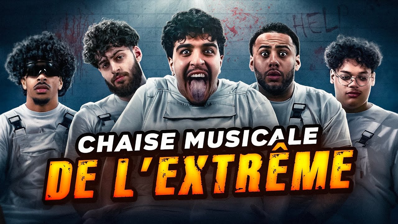 LES CHAISES MUSICALES DE LEXTREME ft Byilhan Theobabac Nico S73 Mathieu