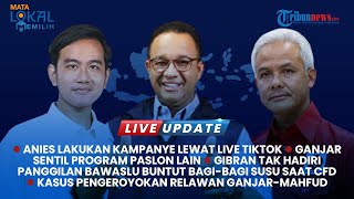 🔴Live Update Pilpres: Anies Kampanye Lewat Live TikTok hingga Ganjar Sentil Program Paslon Lain