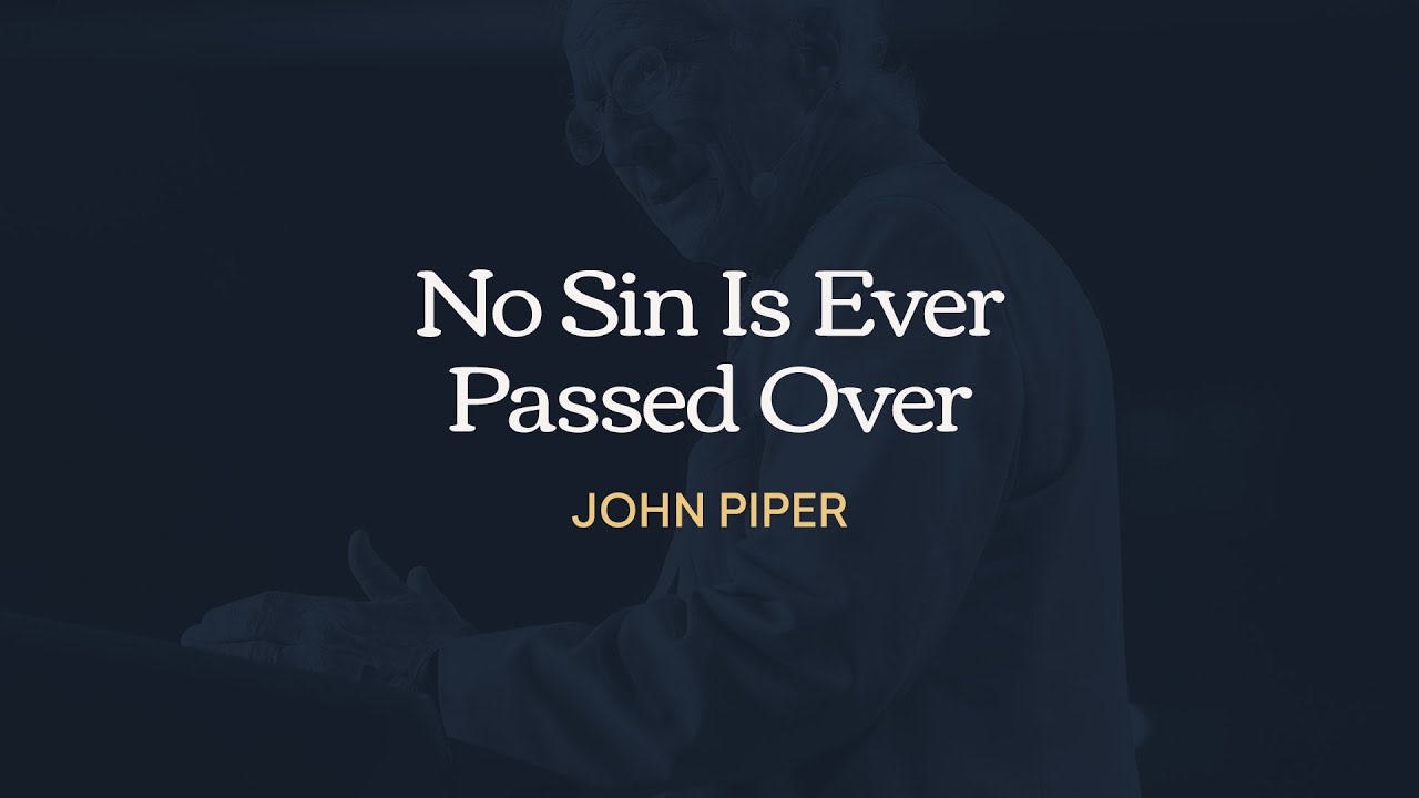 No Sin Is Ever Passed Over YouTube No Sin Is Ever Passed Over YouTube