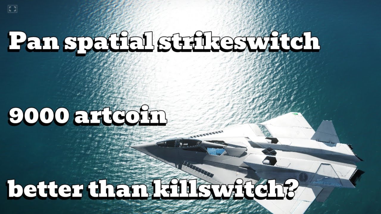 ||PAN SPATIAL STRIKE SWITCH||BETTER THAN KILLSWITCH? FOR 9000 ARTCOIN ...