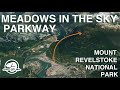 Time Lapse Drive: Meadows in the Sky Parkway, Mount Revelstoke National Park, Canada