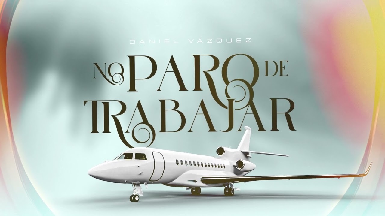 No Paro De Trabajar - Daniel Vazquez [Lyric Video]