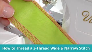 Famous How to Thread for a 3-Thread Wide or Narrow Stitch Net Worth
