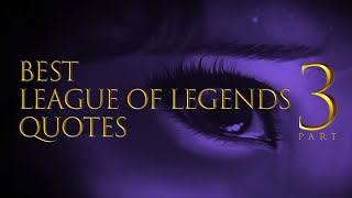 Best League of legends QUOTES | 3