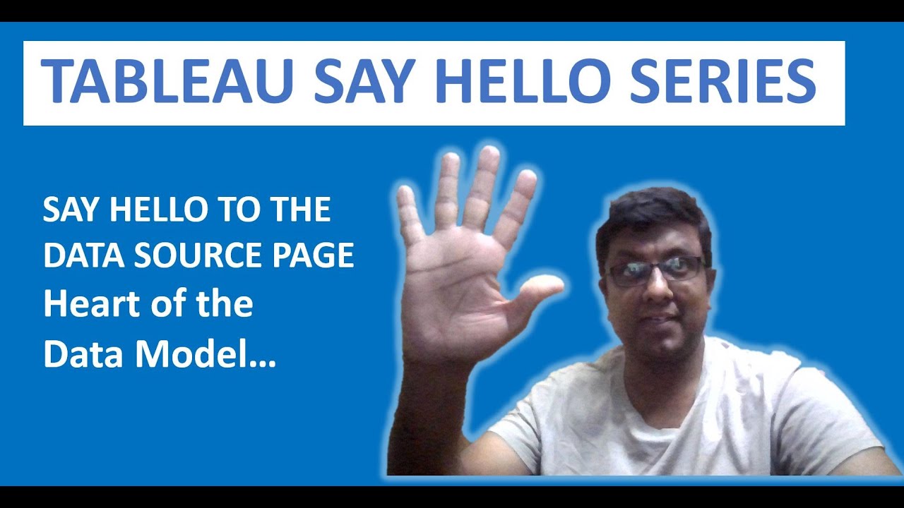 Say Hello to the Data Source Page || #Tableau "Say Hello" Series - YouTube
