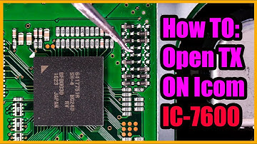 Mars/Cap Open TX Mod on Icom IC-7600 [Test at the End!]