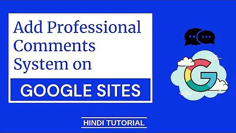 How to add Professional Comments System on Google Sites