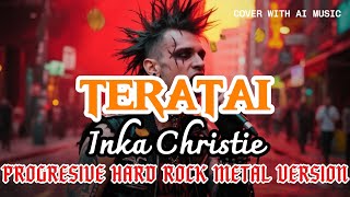 Teratai  Inka Christie  Progresive Hard Rock Metal Cover