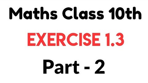 Exercise 1.3 Class 10 Maths PTB SNC I Chapter 1 Ex 1.3 Class 10th New Book 2024 | Learning Zone