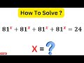 If 81x81x81x81x24 then x  solve quickly