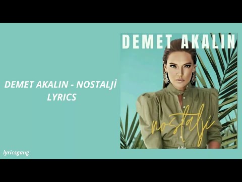 Demet Akalın - Nostalji (Lyrics)