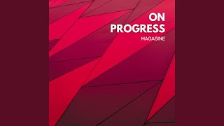 On Progress - Magasine