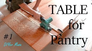 [木工DIY] パントリーにテーブルを制作：その１！ Table for Pantry No,1 !