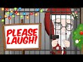 Laugh to set santa free