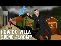 What did Aston Villa do with £100 Million?