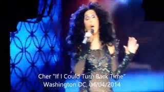 Cher "If I Could Turn Back Time" (LIVE) 04/04/2014