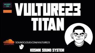 VULTURE23 - TITAN (HARDTEK REMIX)