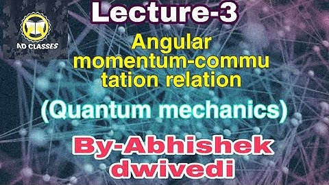Angular momentum operator-commutation relation,