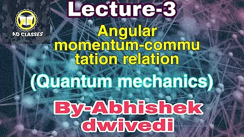 Angular momentum operator-commutation relation,