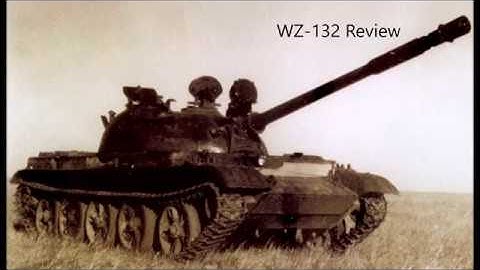 World of Tanks Review: WZ-132