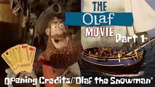 The Olaf Movie Part 1 - Opening Credits/