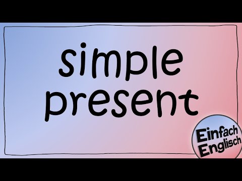 Das simple present - einfach erklärt | Einfach Englisch