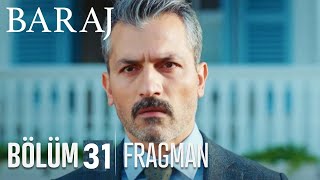 Baraj 31.Bölüm Fragmanı