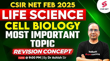 CSIR NET FEB 2025 | Life Science Revision | Cell Biology Most Important Questions | Dr Ashish Gupta