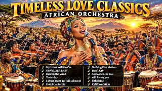 African Orchestra – Timeless Love Classics | My Heart Will Go On, November Rain