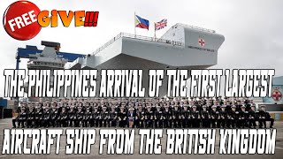 THE PHILIPPINES ARRIVAL OF THE FIRST LARGEST AIRCRAFT SHIP FROM THE BRITISH KINGDOM❗❗❗